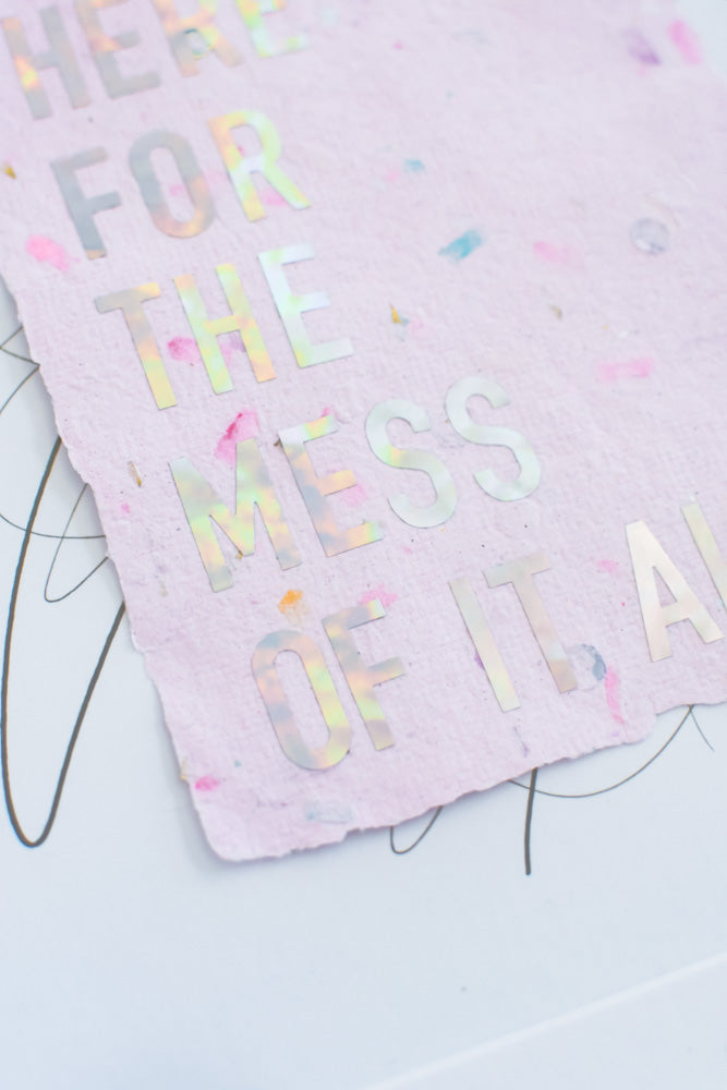 "here for the mess of it all" Original Framed Art