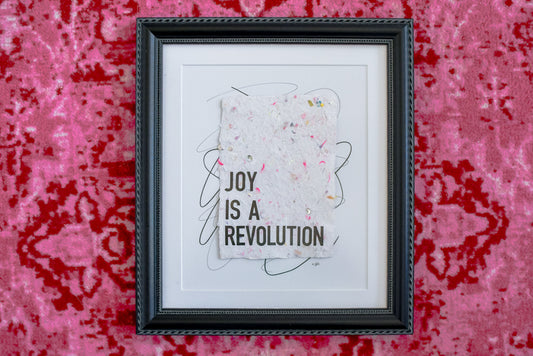 "joy is a revolution" Original Framed Art