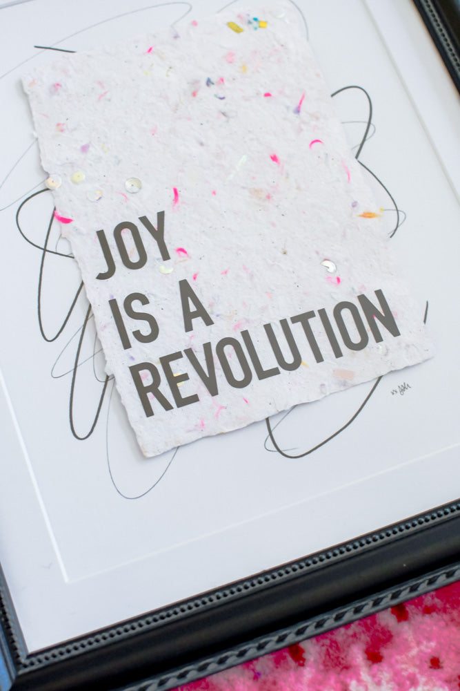 "joy is a revolution" Original Framed Art