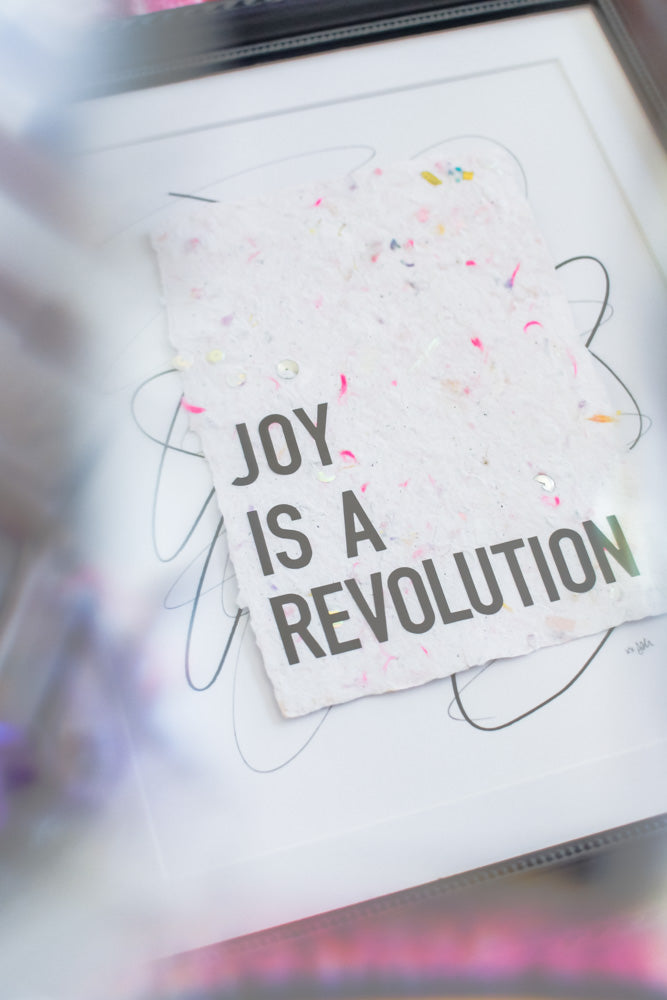 "joy is a revolution" Original Framed Art