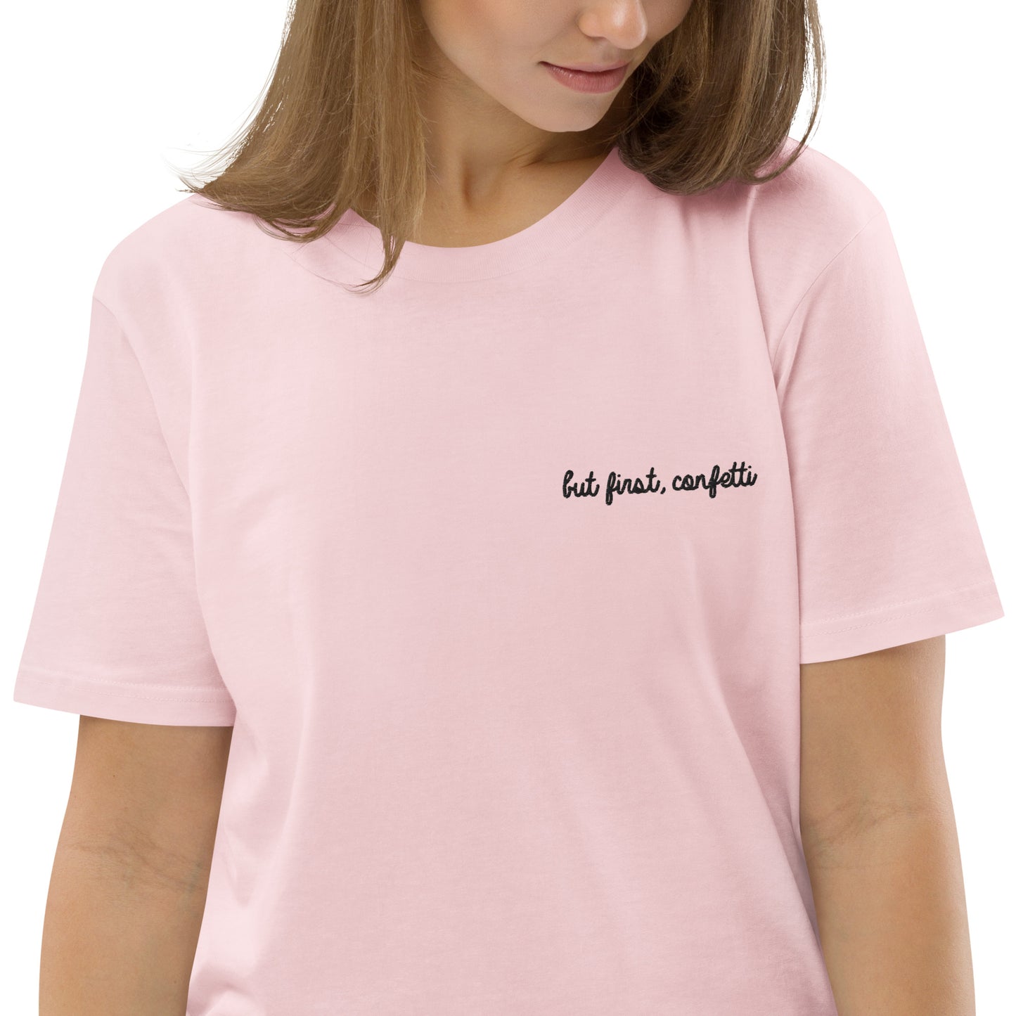 "but first, confetti" Embroidered T-shirt