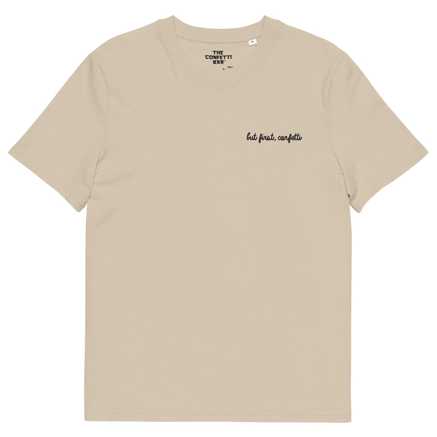 "but first, confetti" Embroidered T-shirt