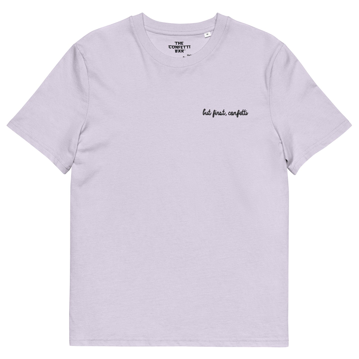 "but first, confetti" Embroidered T-shirt