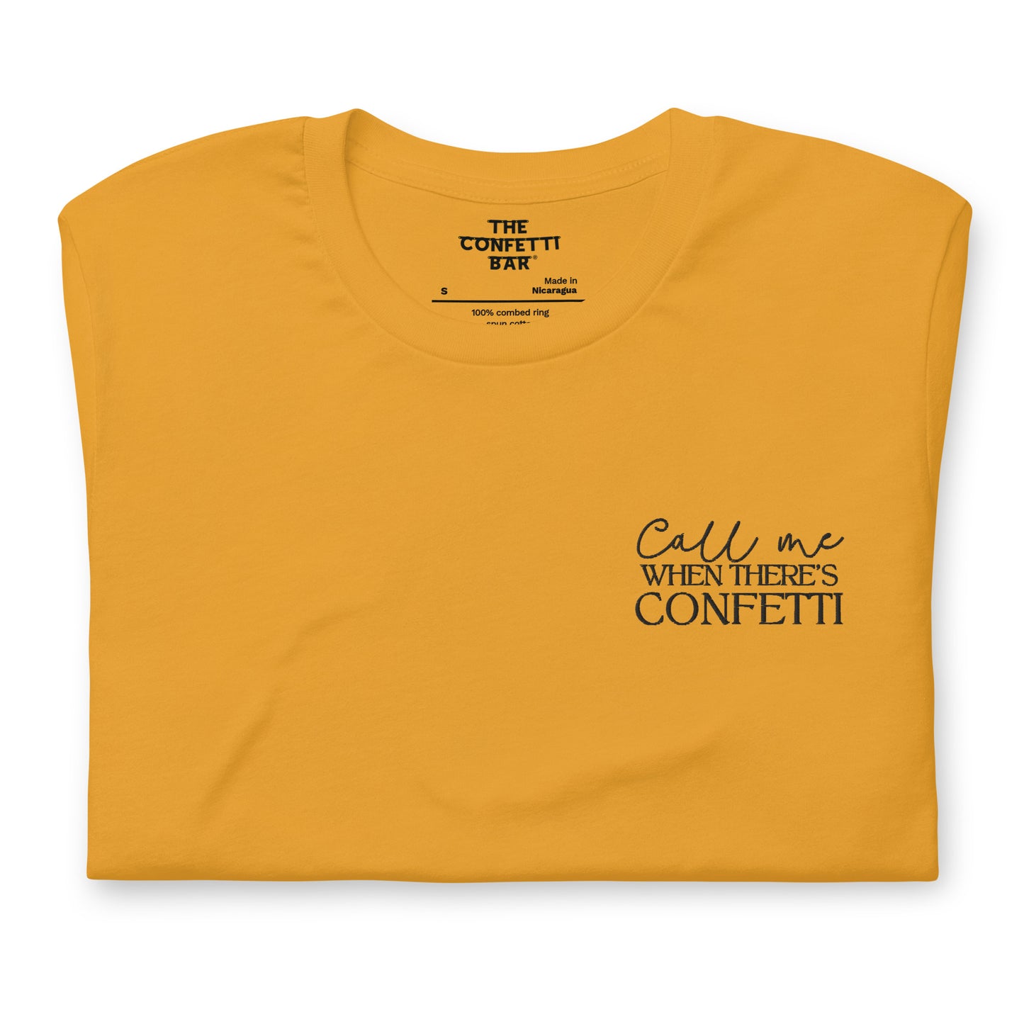 "Call me when there's confetti" Embroidered T-Shirt