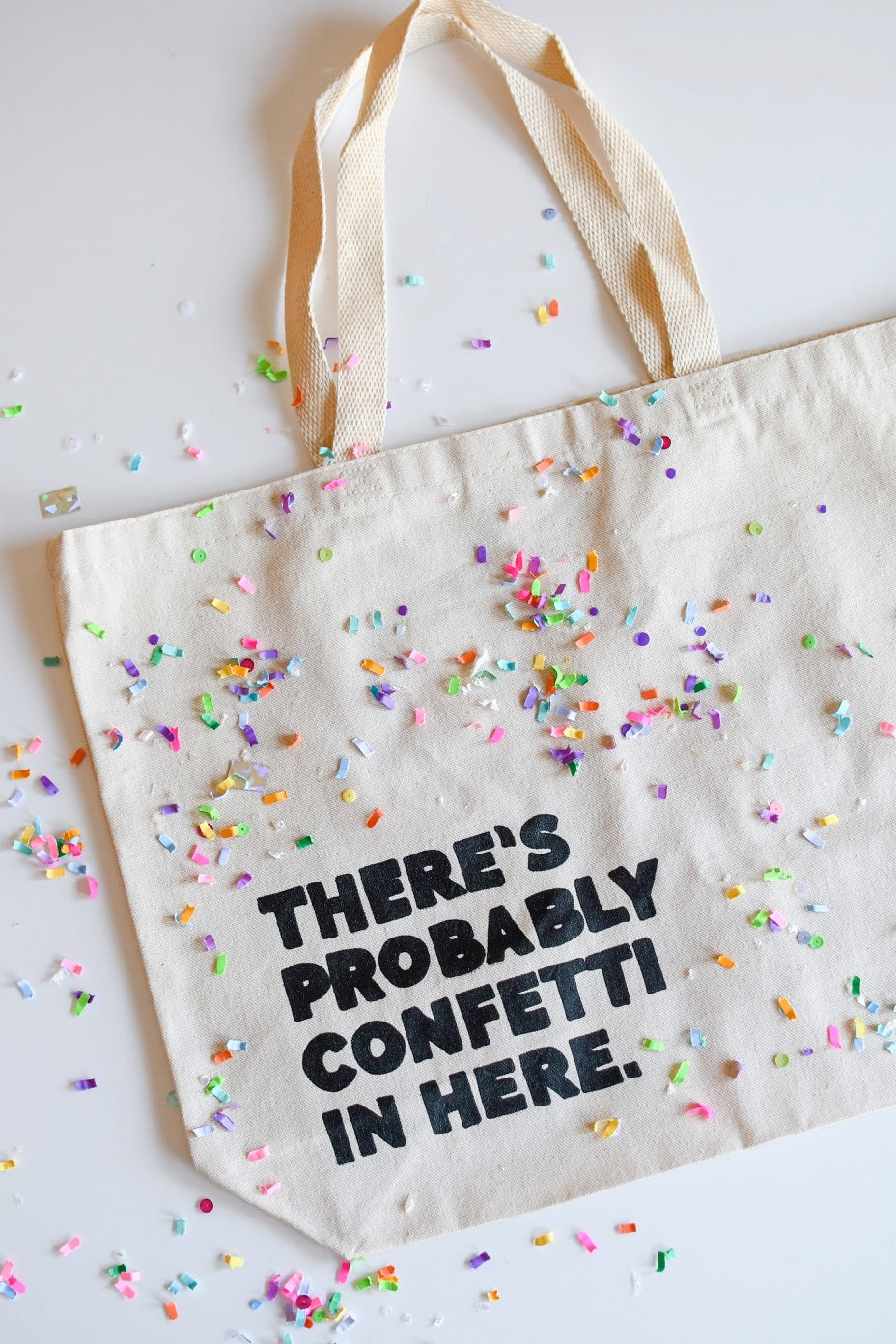 "There's Probably Confetti In Here" Tote Bag