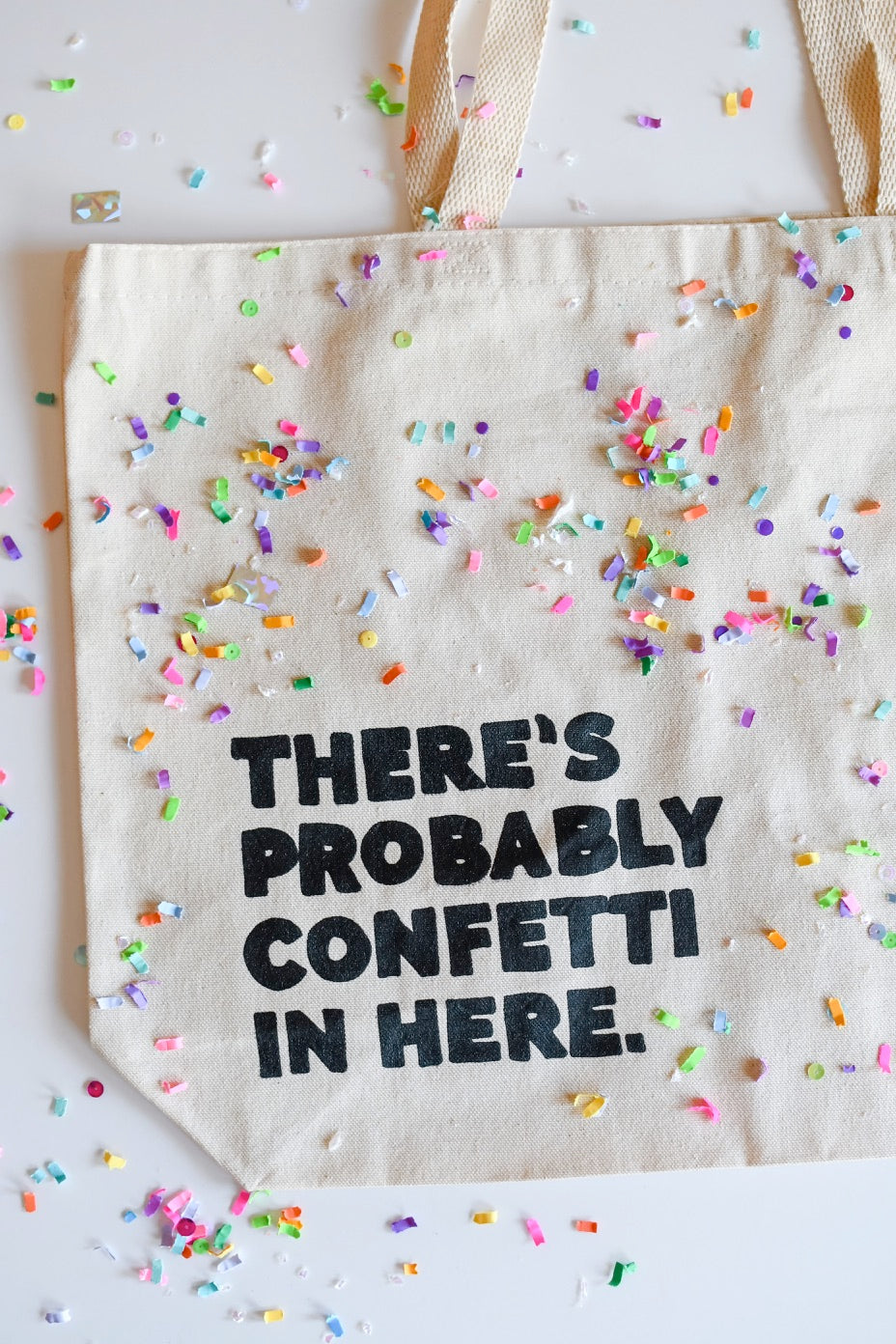 "There's Probably Confetti In Here" Tote Bag