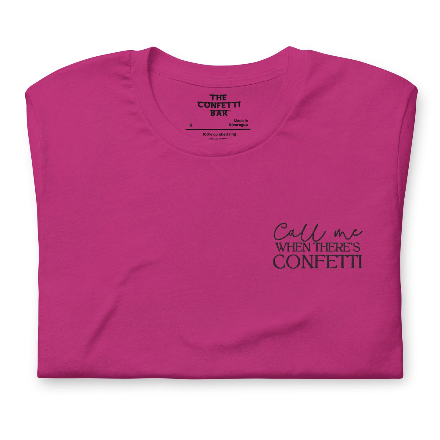 "Call me when there's confetti" Embroidered T-Shirt