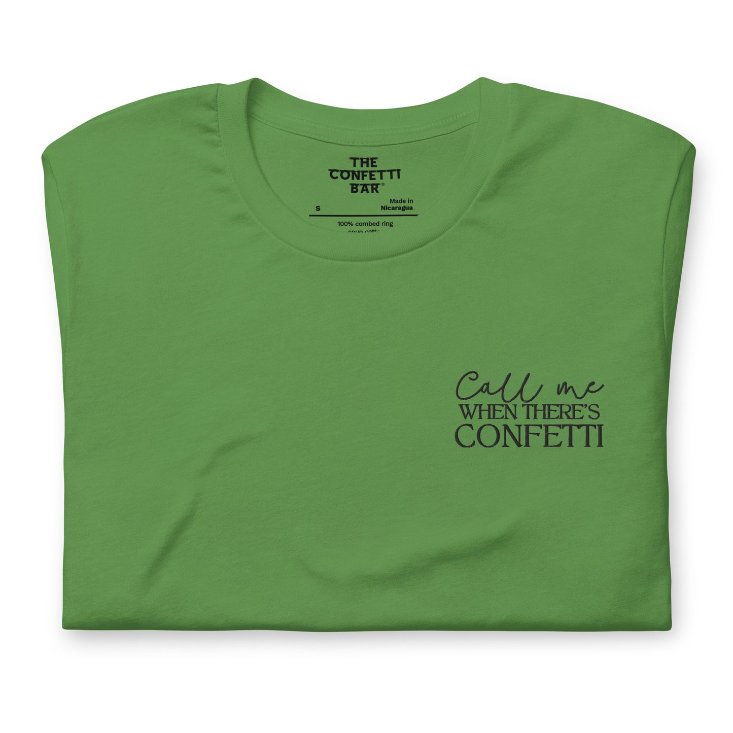 "Call me when there's confetti" Embroidered T-Shirt