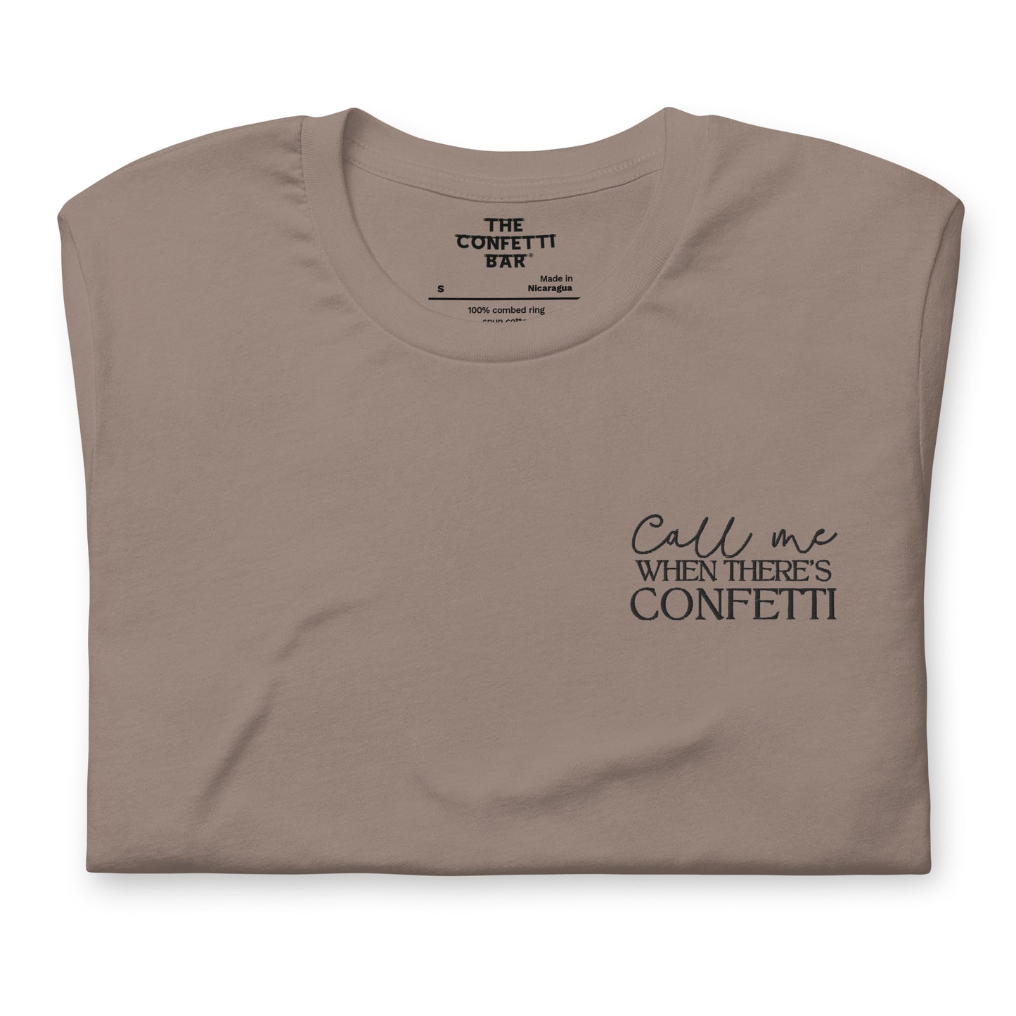 "Call me when there's confetti" Embroidered T-Shirt