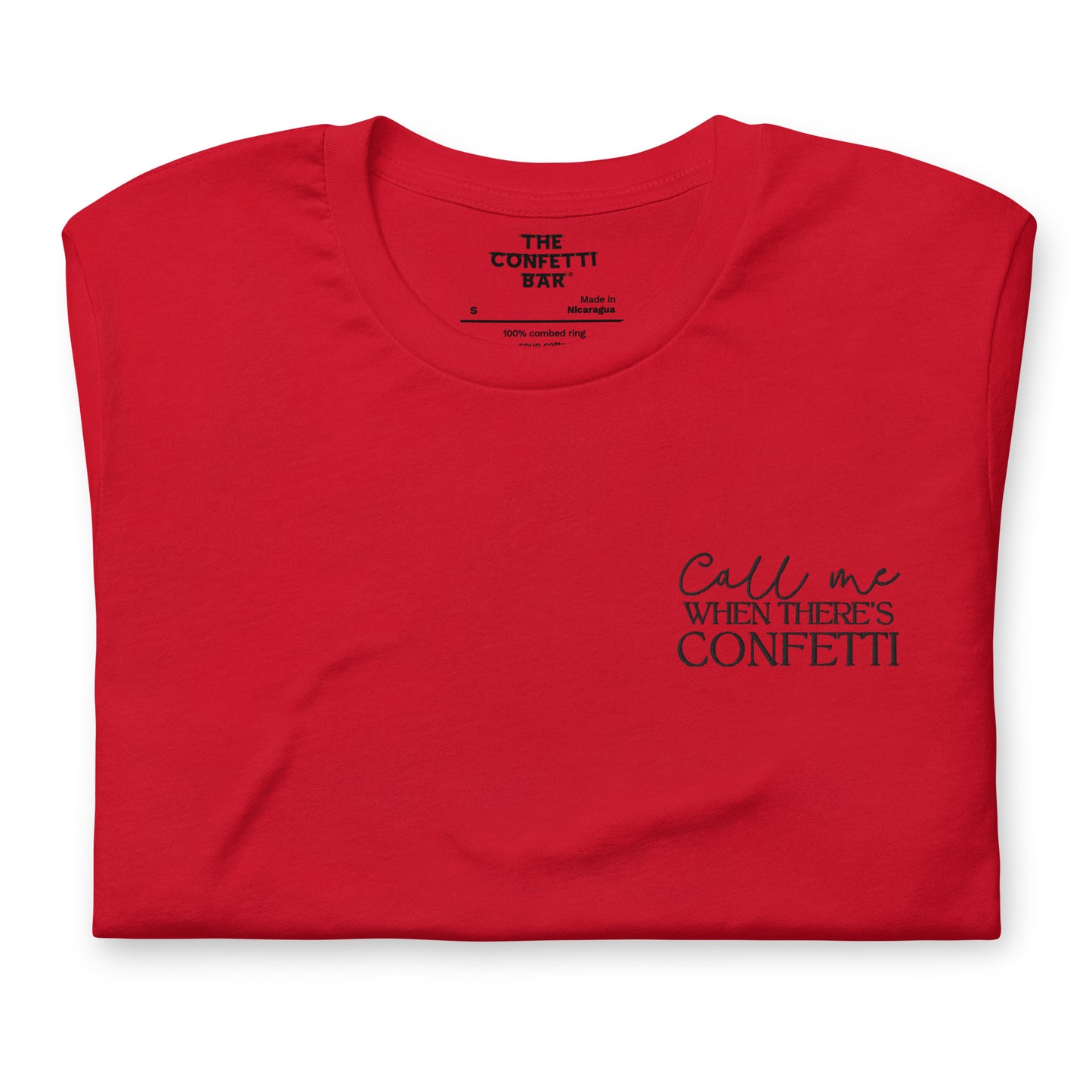 "Call me when there's confetti" Embroidered T-Shirt