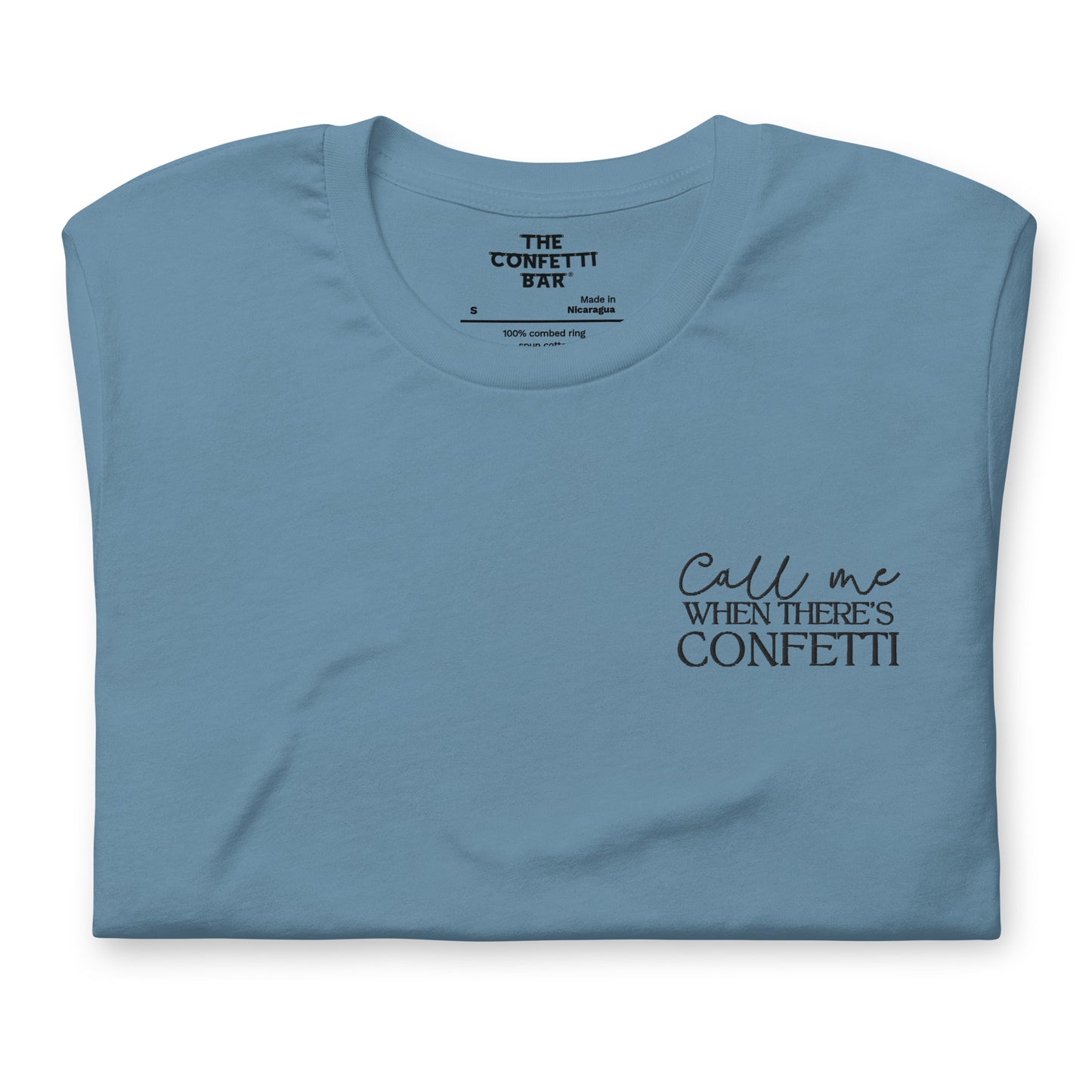 "Call me when there's confetti" Embroidered T-Shirt