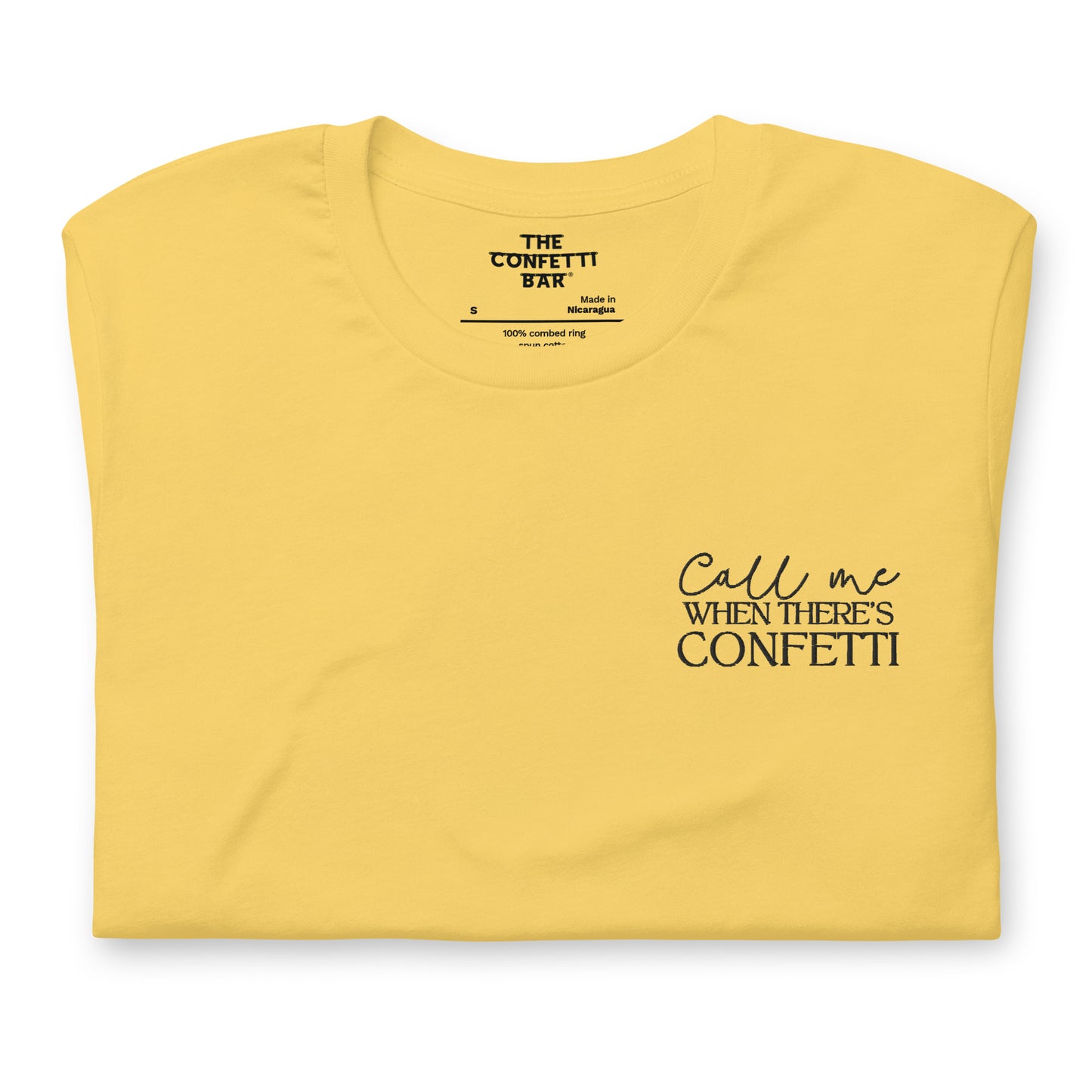 "Call me when there's confetti" Embroidered T-Shirt