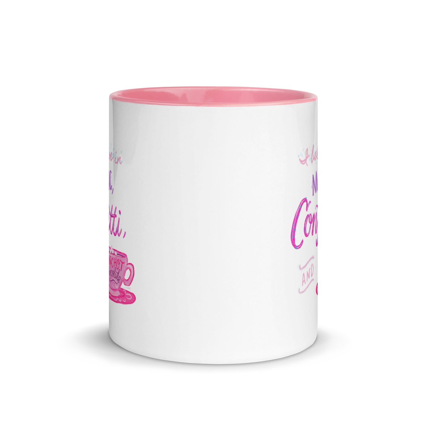 “I Believe in Magic, Confetti and Pink Hot Chocolate” Mug